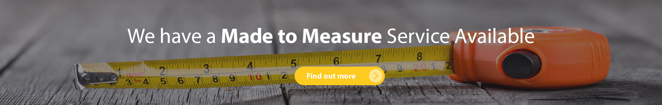 We have a made to measure service available - Click here to learn more about this option